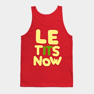 LE TITS NOW Tank Top